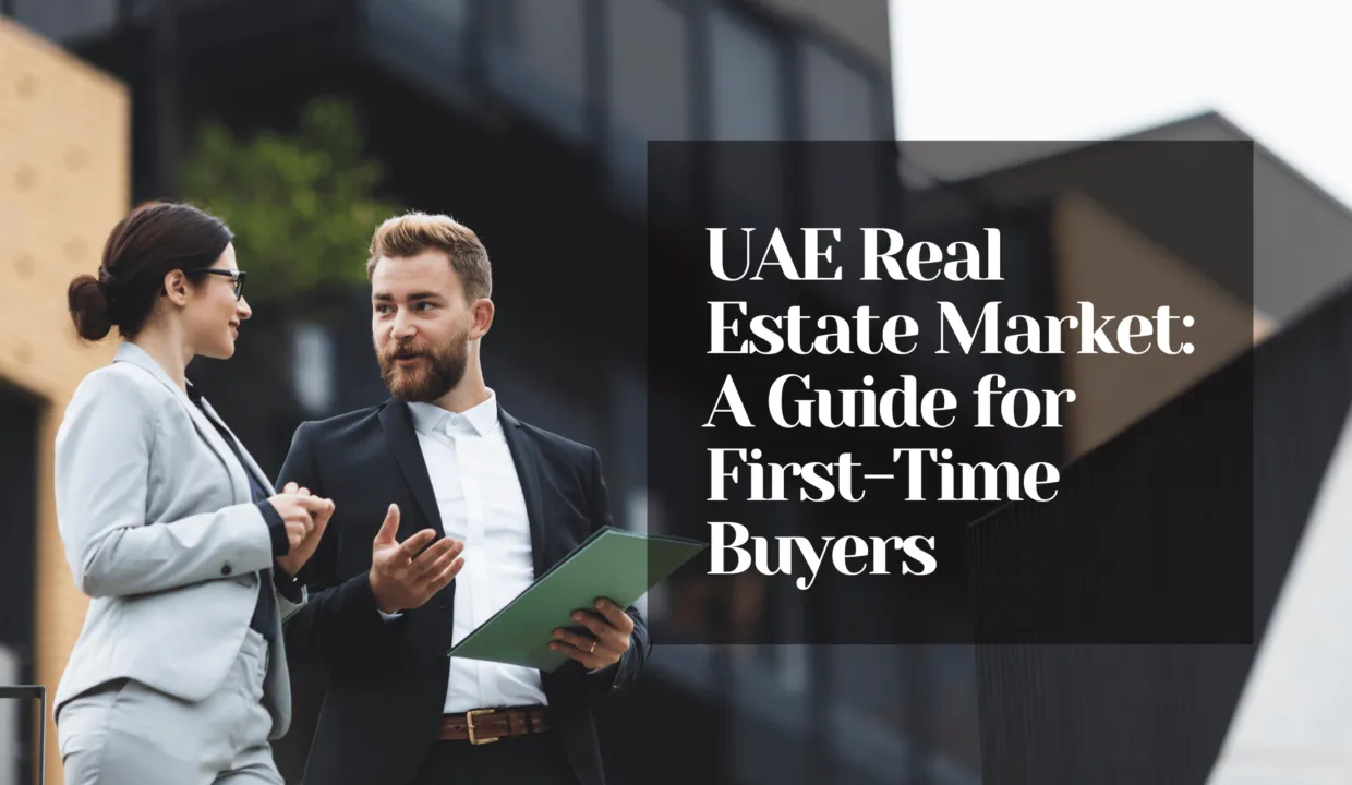 UAE Real Estate Market: A Guide for First-Time Buyers