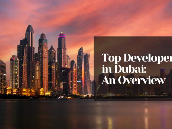 Top Developers in Dubai An Overview (2)